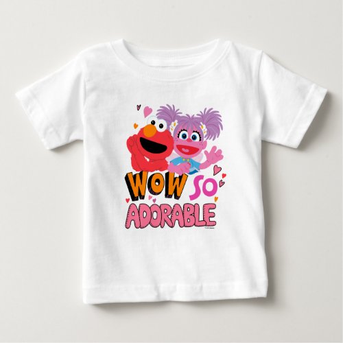 Elmo  Abby  Wow So Adorable Baby T_Shirt