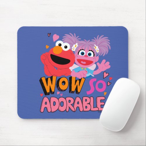 Elmo  Abby  Wow So Adorable Mouse Pad