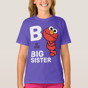 Elmo B is for Big Sister T-Shirt