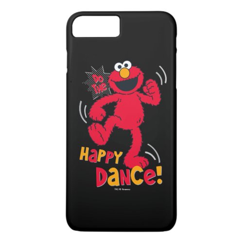 Elmo  Do the Happy Dance iPhone 8 Plus7 Plus Case