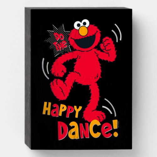 Elmo  Do the Happy Dance Wooden Box Sign
