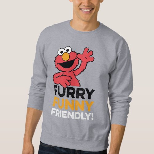 Elmo  Furry Funny Friendly Sweatshirt