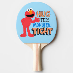 Elmo Hug this Monster Tight Ping Pong Paddle