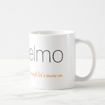 Elmo & Logo Mug | Enough Let's Move On by clever_bits at Zazzle