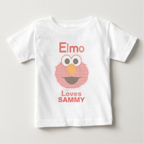 Elmo Loves You  Add Your Name Baby T_Shirt