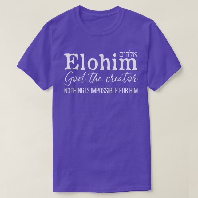 Elohim God The CreatorHebrew Names For God  T-Shirt (Design Front)