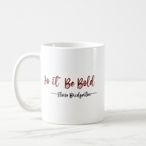 Eloise Bridgerton Quotes _ Bridgerton Quotes   Coffee Mug