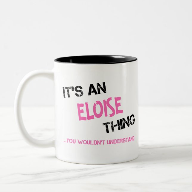 Eloise thing you wouldn't understand name Two-Tone coffee mug (Left)