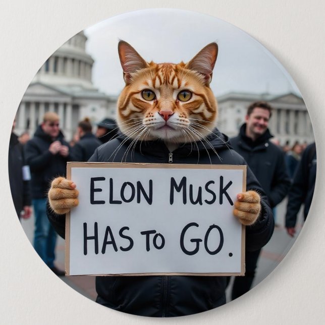Elon Musk has to go Cat Political Button (Front)