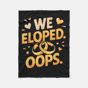 Eloped Oops Wife Engagement Future Husband Couple Fleece Blanket