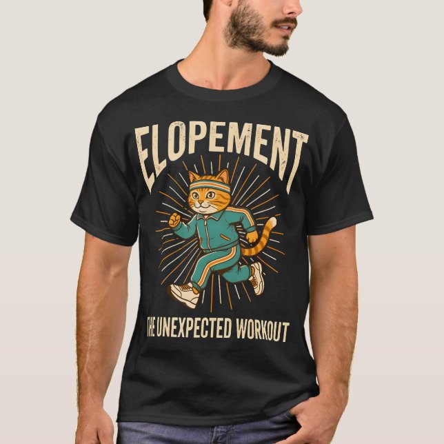 Elopement The Unexpected Workout Funny Autism T-Shirt (Front)
