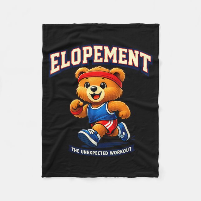 Elopement the unexpected workout racoon funny  fleece blanket (Front)