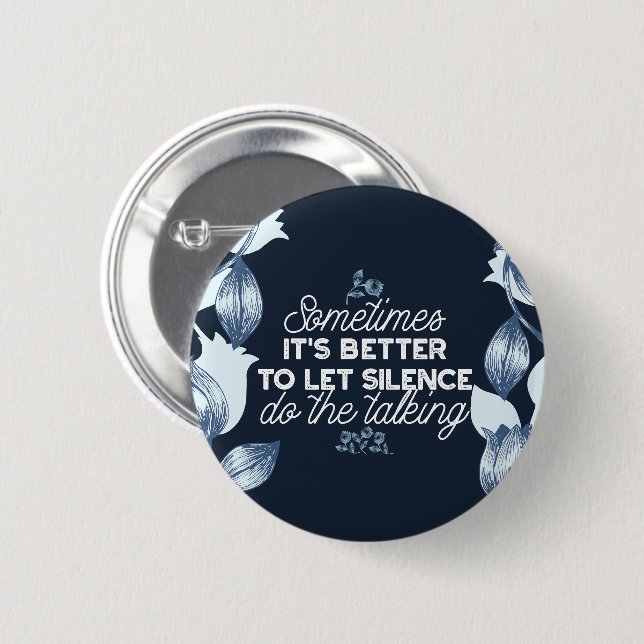 Eloquent Silence Quote Art for Serene Decor Button (Front & Back)
