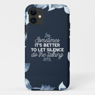 Eloquent Silence Quote Art for Serene Decor iPhone 11 Case