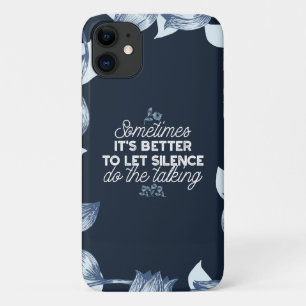 Eloquent Silence Quote Art for Serene Decor iPhone 11 Case