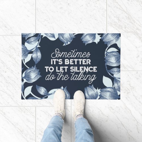 Eloquent Silence Quote Art for Serene Decor Doormat