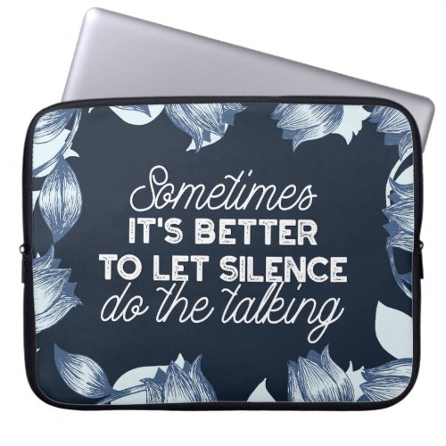 Eloquent Silence Quote Art for Serene Decor Laptop Sleeve