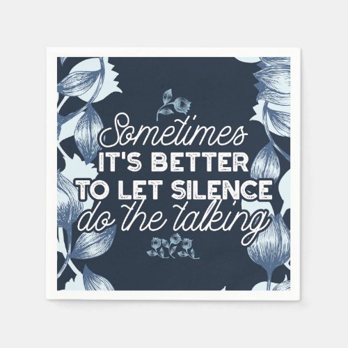 Eloquent Silence Quote Art for Serene Decor Napkins
