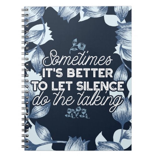 Eloquent Silence Quote Art for Serene Decor Notebook