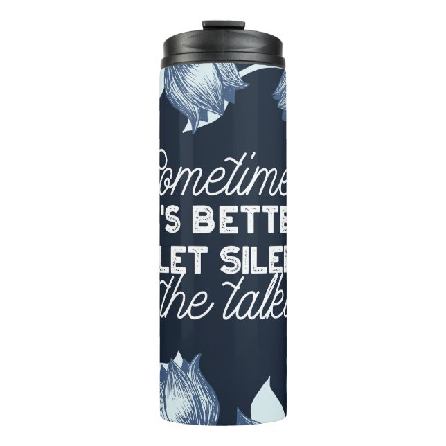 Eloquent Silence Quote Art for Serene Decor Thermal Tumbler (Front)