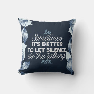 Eloquent Silence Quote Art for Serene Decor Throw Pillow