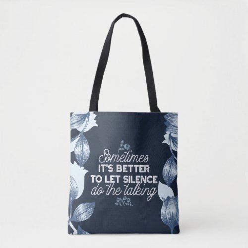 Eloquent Silence Quote Art for Serene Decor Tote Bag