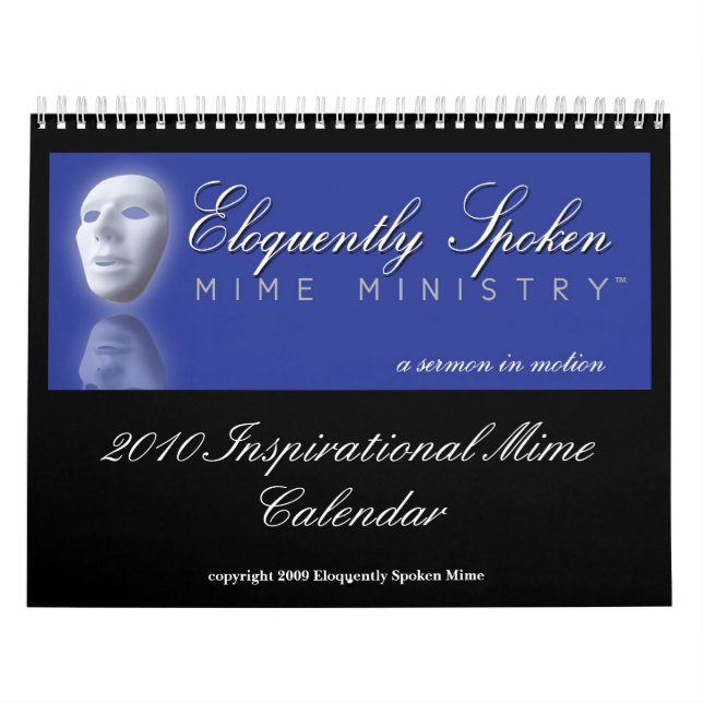 Eloquently Spoken 2010 Inspirational Mime Calendar (Cover)