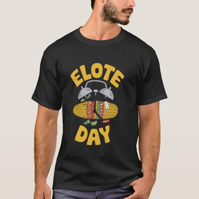 Elote Day T-Shirt (Front)