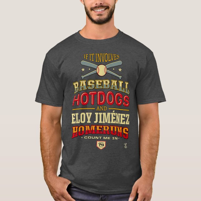 Eloy Jimenez If It Involves Baseball Hotdogs T-Shirt (Front)