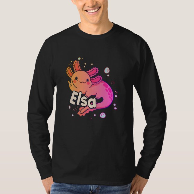ELSA - Beautiful girl name with adorable AXOLOTL T-Shirt (Front)