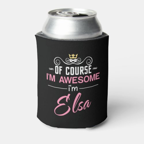 Elsa Of Course Im Awesome Can Cooler