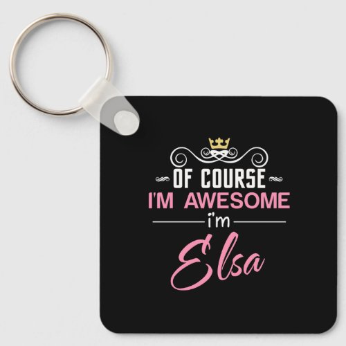 Elsa Of Course Im Awesome Keychain