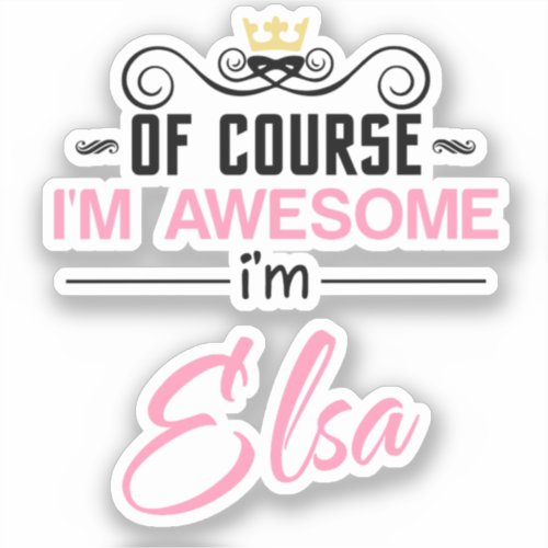 Elsa Of Course Im Awesome Sticker