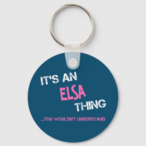 Elsa thing you wouldnt understand keychain