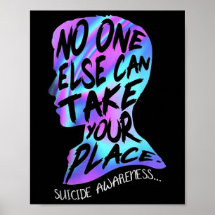 Else Can Take Your Place Suicide Awareness Poster