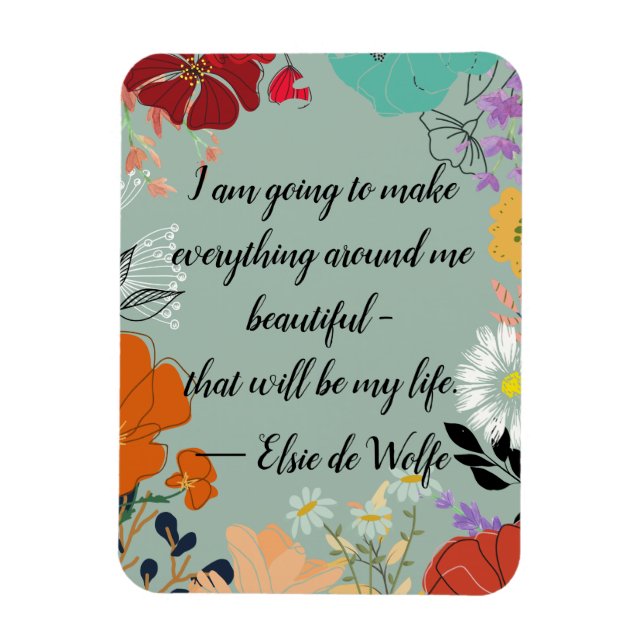 Elsie de Wolfe Quote Magnet (Vertical)