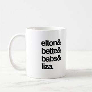 Elton Bette Babs and Liza Coffee Mug