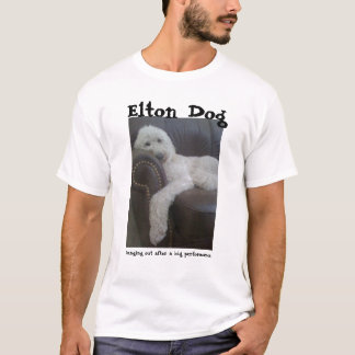 Elton Dog:  Hanging Out T-Shirt