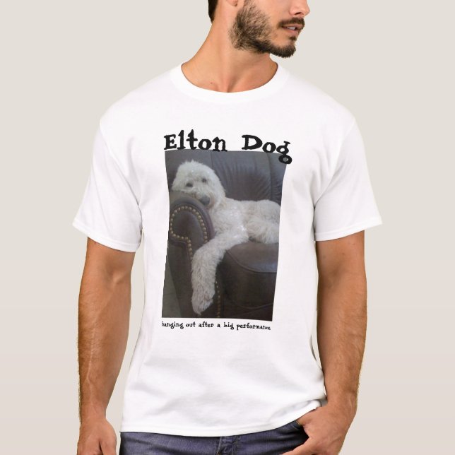 Elton Dog:  Hanging Out T-Shirt (Front)