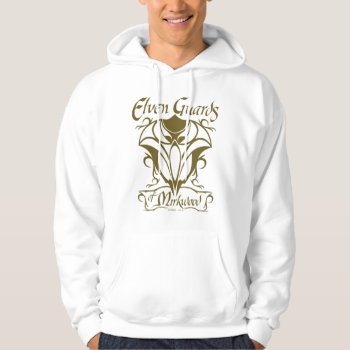 Elven Guards Of Mirkwood Name Hoodie by thehobbit at Zazzle