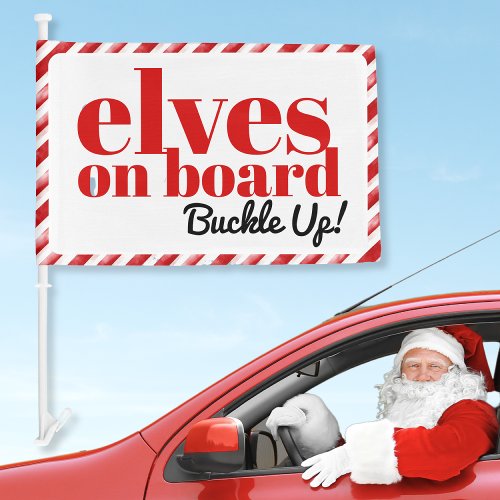 Elves on Board Buckle Up red bold humor Christmas  Car Flag
