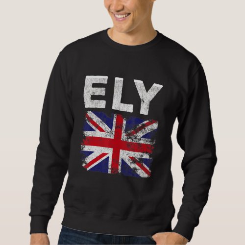 Ely  British Flag  Union Jack  England Sweatshirt