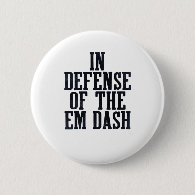 Em Dash Punctuation Fan Editor Reader Writer Engli Button (Front)