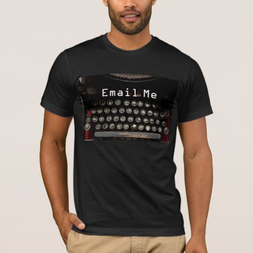 Email me message with old typewriter T_Shirt