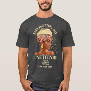 Emancipation Day Juneteenth 1865 Freedom Black Gir T-Shirt
