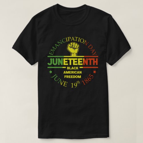 Emancipation Day Juneteenth T_Shirt