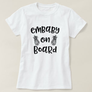 Embaby on Board Quote IVF Transfer Embryo Gift T-Shirt