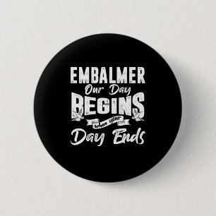 Embalmer Death Funeral Director Profession Gift Button