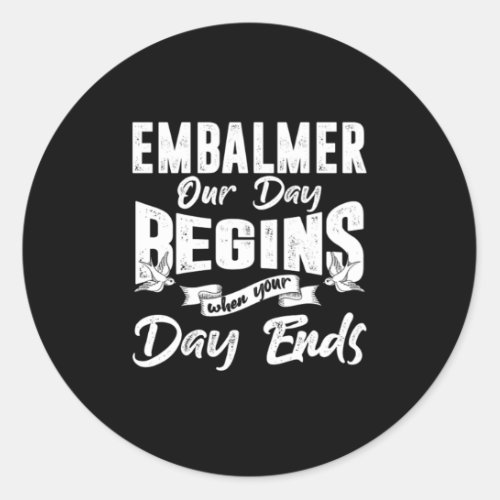 Embalmer Death Funeral Director Profession Gift Classic Round Sticker