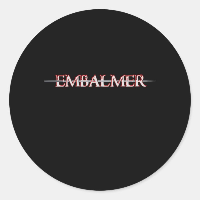 Embalmer Death Profession Funeral Director Gift Classic Round Sticker (Front)